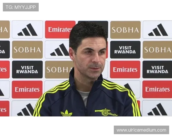 阿尔特塔足球哲学：战术体系与控球理念持续提升